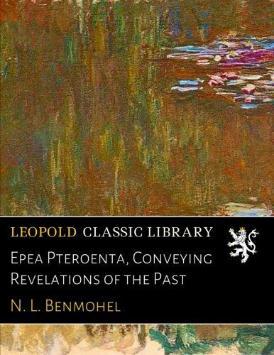 Epea Pteroenta, Conveying Revelations of the Past