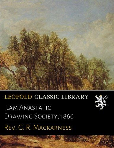 Ilam Anastatic Drawing Society, 1866