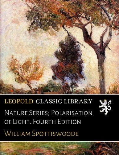 Nature Series; Polarisation of Light. Fourth Edition