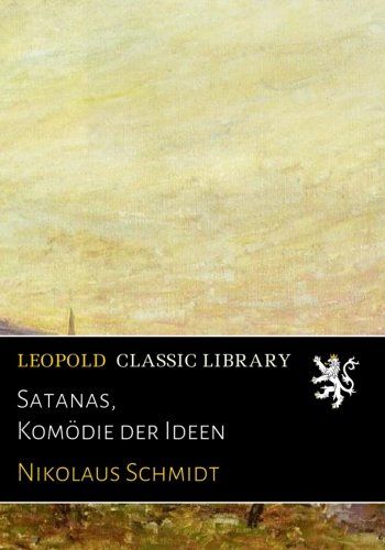 Satanas, Komödie der Ideen (German Edition)