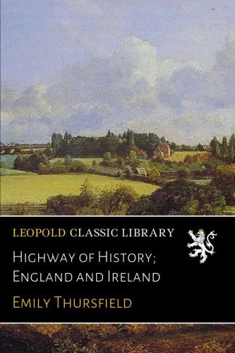 Highway of History; England and Ireland