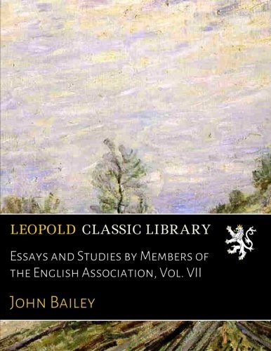 Essays and Studies by Members of the English Association, Vol. VII