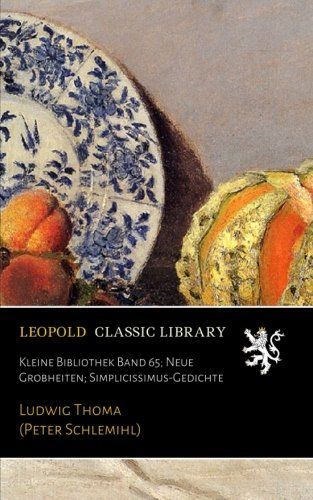 Kleine Bibliothek Band 65; Neue Grobheiten; Simplicissimus-Gedichte (German Edition)