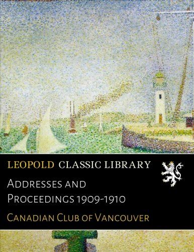 Addresses and Proceedings 1909-1910