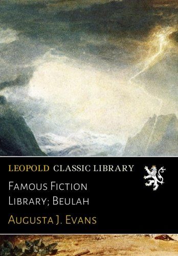 Famous Fiction Library; Beulah