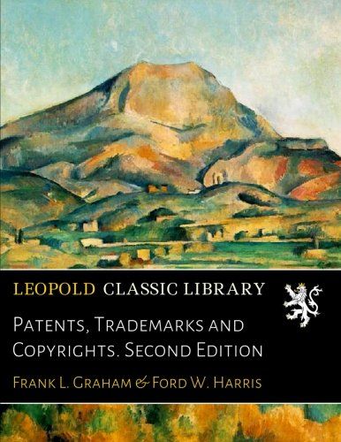 Patents, Trademarks and Copyrights. Second Edition