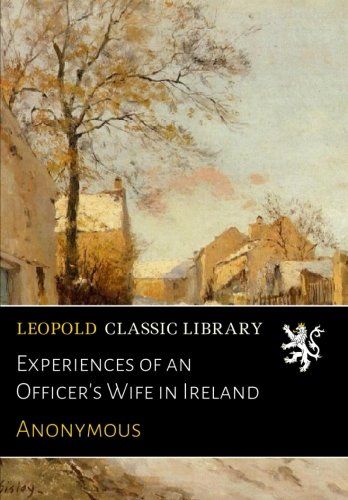 Experiences of an Officer's Wife in Ireland