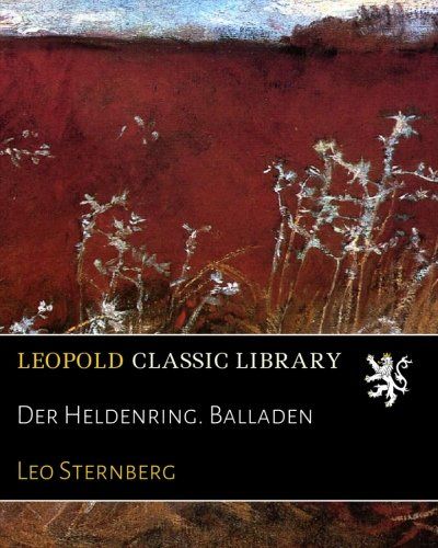 Der Heldenring. Balladen (German Edition)