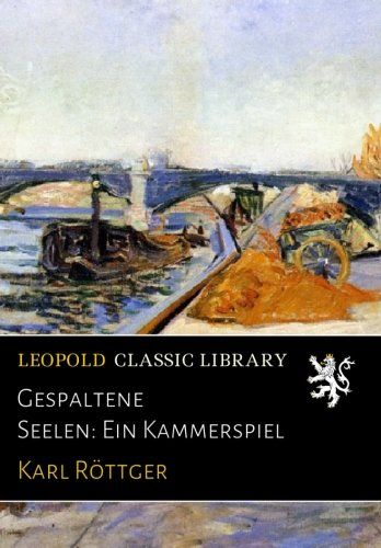 Gespaltene Seelen: Ein Kammerspiel (German Edition)