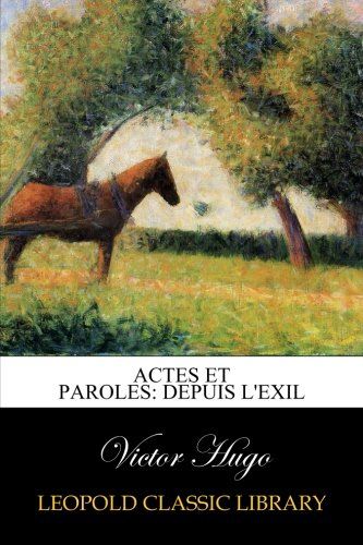 Actes et paroles: Depuis L'exil (French Edition)