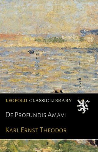 De Profundis Amavi (German Edition)