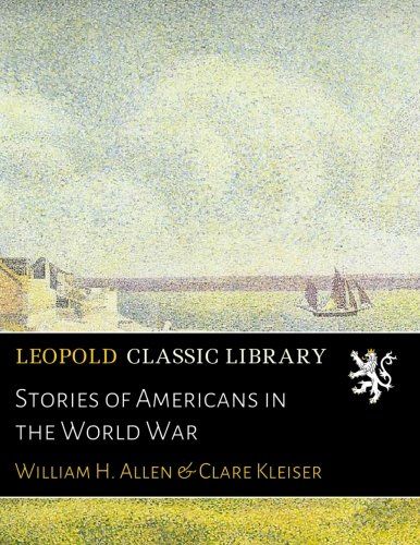 Stories of Americans in the World War