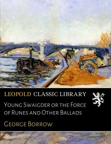 Young Swaigder or the Force of Runes and Other Ballads