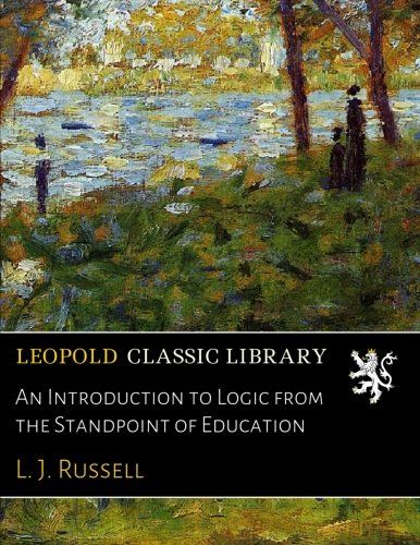 An Introduction to Logic from the Standpoint of Education