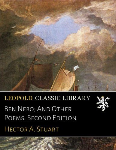 Ben Nebo; And Other Poems. Second Edition