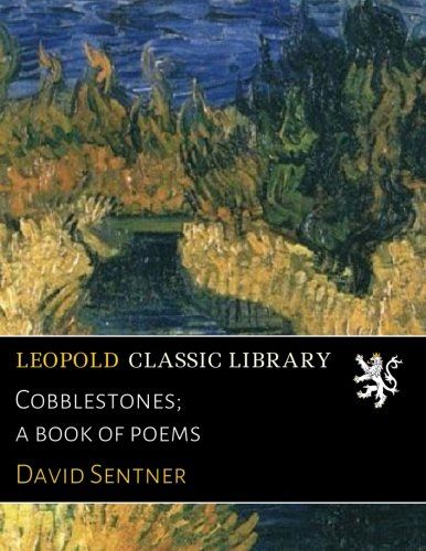 Cobblestones; a book of poems