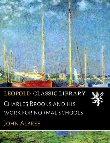 Charles Brooks and his work for normal schools