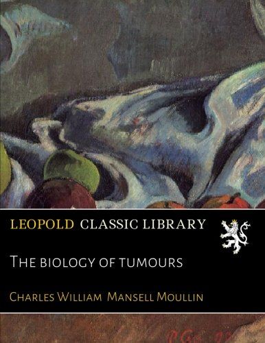The biology of tumours