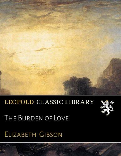 The Burden of Love