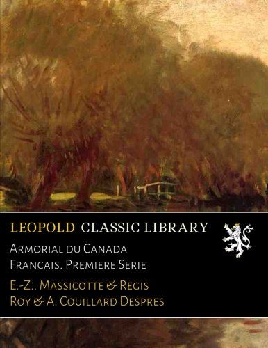 Armorial du Canada Francais. Premiere Serie (French Edition)