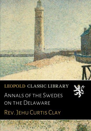 Annals of the Swedes on the Delaware