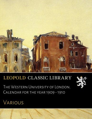 The Western University of London. Calendar for the year 1909 - 1910