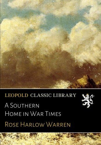 A Southern Home in War Times