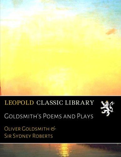 Goldsmith's Poems and Plays