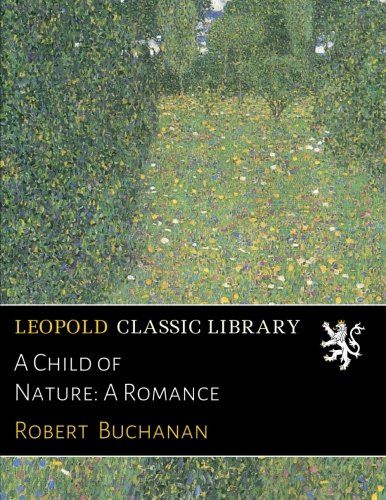 A Child of Nature: A Romance