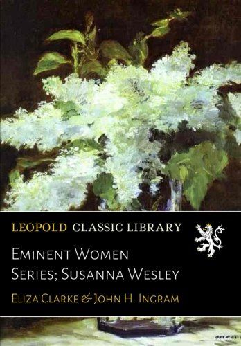 Eminent Women Series; Susanna Wesley