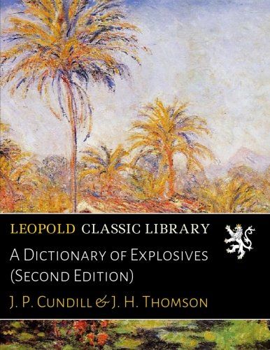 A Dictionary of Explosives (Second Edition)