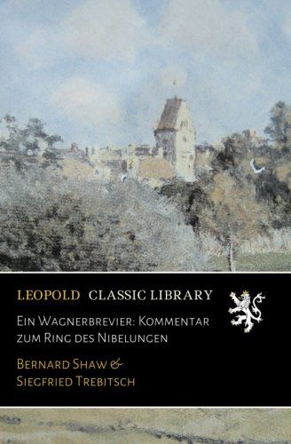 Ein Wagnerbrevier: Kommentar zum Ring des Nibelungen (German Edition)