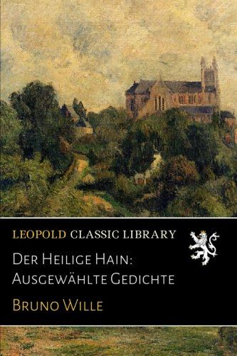 Der Heilige Hain: Ausgewählte Gedichte (German Edition)
