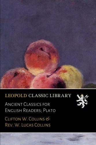 Ancient Classics for English Readers; Plato
