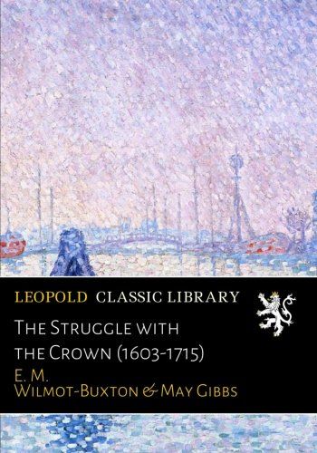 The Struggle with the Crown (1603-1715)
