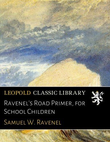 Ravenel's Road Primer, for School Children