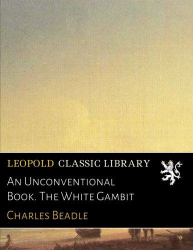 An Unconventional Book. The White Gambit