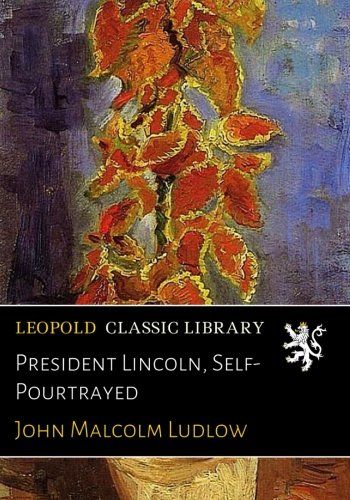 President Lincoln, Self-Pourtrayed