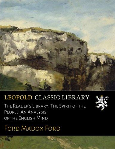 The Reader's Library. The Spirit of the People: An Analysis of the English Mind