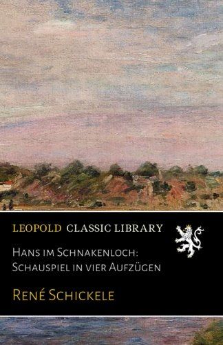 Hans im Schnakenloch: Schauspiel in vier Aufzügen (German Edition)