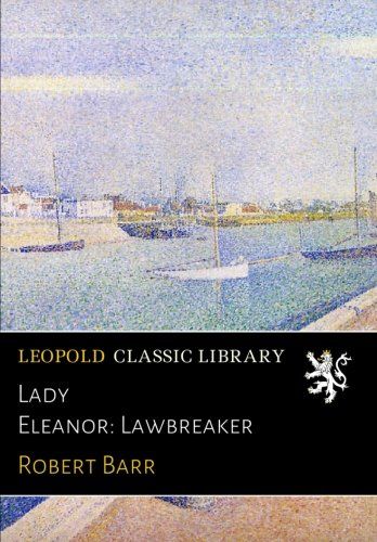 Lady Eleanor: Lawbreaker