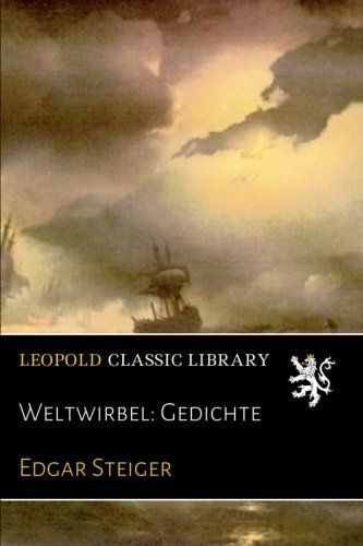 Weltwirbel: Gedichte (German Edition)