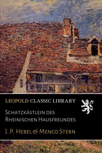 Schatzkästlein des Rheinischen Hausfreundes (German Edition)