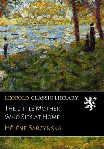 The Little Mother Who Sits at Home