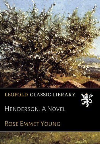 Henderson. A Novel