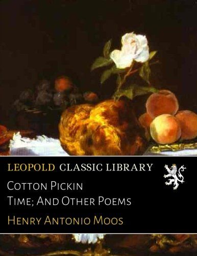 Cotton Pickin Time; And Other Poems