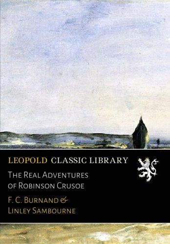 The Real Adventures of Robinson Crusoe