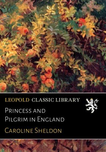 Princess and Pilgrim in England