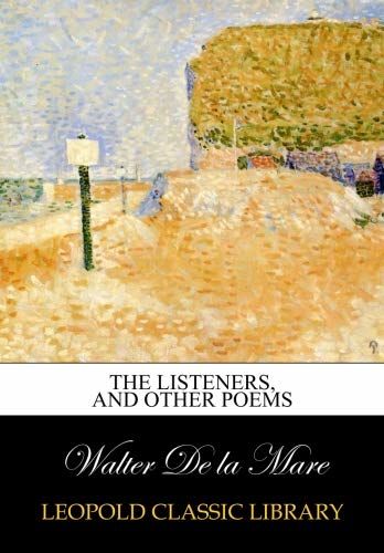 The listeners, and other poems