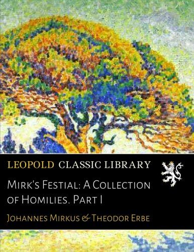Mirk's Festial: A Collection of Homilies. Part I